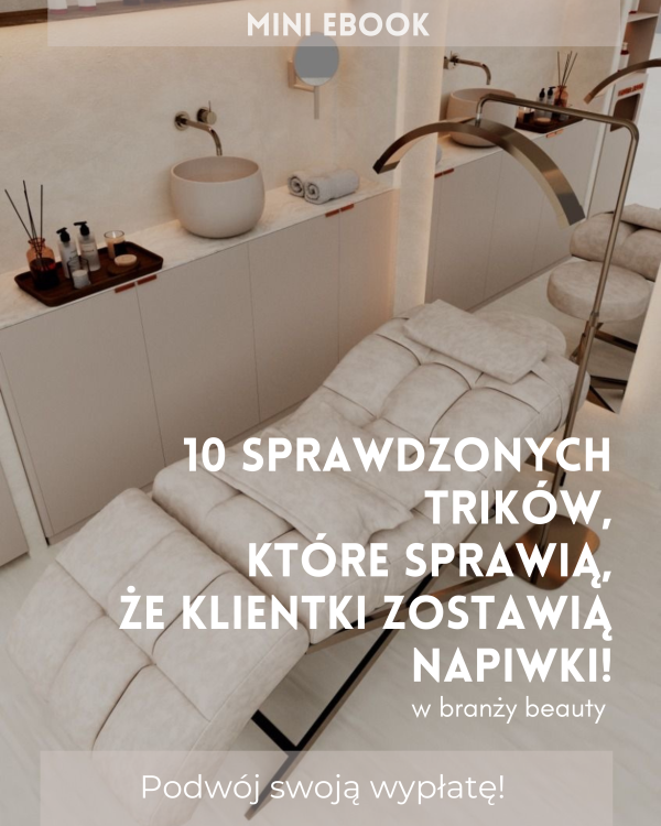 Mini eBook: 10 sprawdzonych trików, które sprawią, że klientki zostawią napiwki! Podwój swoją wypłatę!