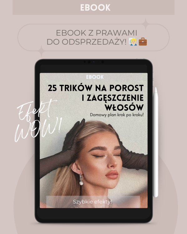 Ebook z licencją na sprzedaż - Zarabiaj pasywnie sprzedając go swoim klientkom! WŁOSY