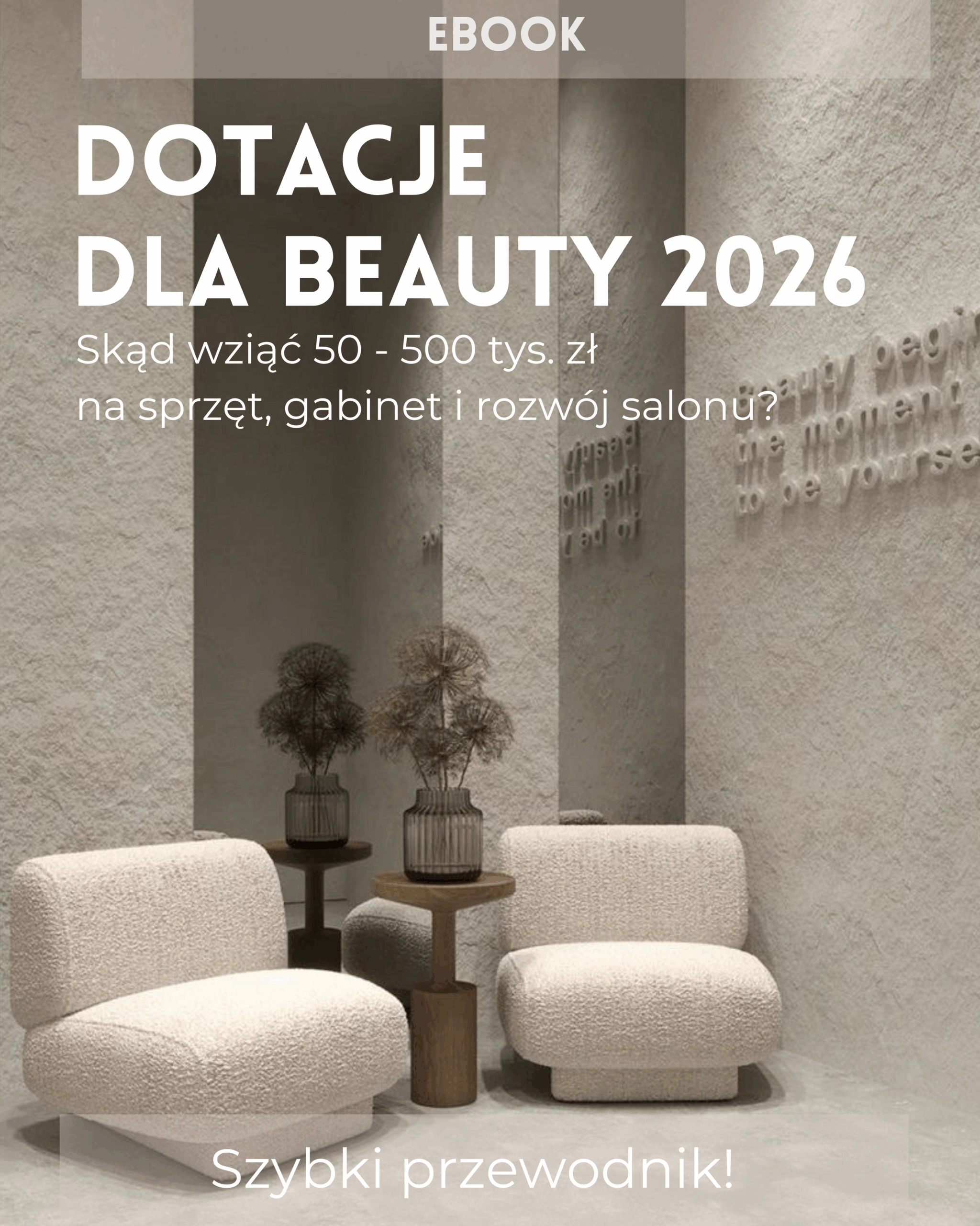 Ebook: Dotacje dla branży beauty 2026! Szybki przewodnik!