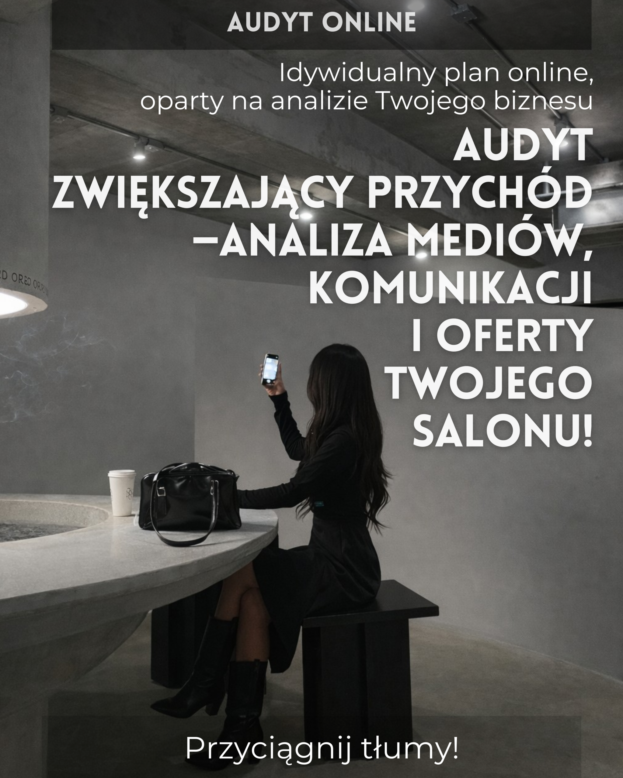 Indywidualny AUDYT zwiększający przychód - analiza mediów, komunikacji i oferty Twojego salonu.